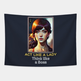 Act like a Lady, think like a Boss (pretty girl) Tapestry