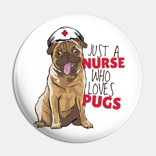 Nurse Who Loves Pugs Pin