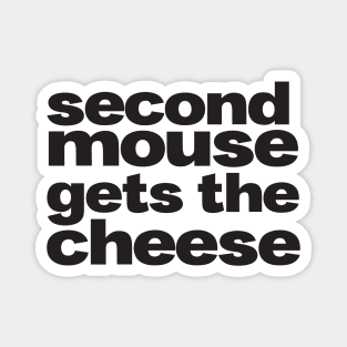 second mouse gets the cheese Magnet