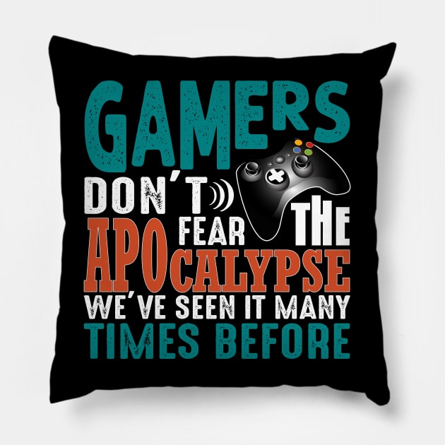 Gamers Don't Fear The Apocalypse Pillow by Made In Kush