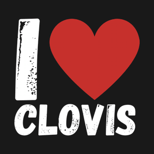 I Love Clovis T-Shirt