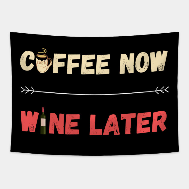 Free Free 223 Coffee Now Wine Later Svg SVG PNG EPS DXF File