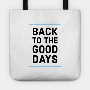 Back to the good days Tote