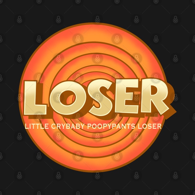 Loser Crybaby Poopypants by alexkosterocke