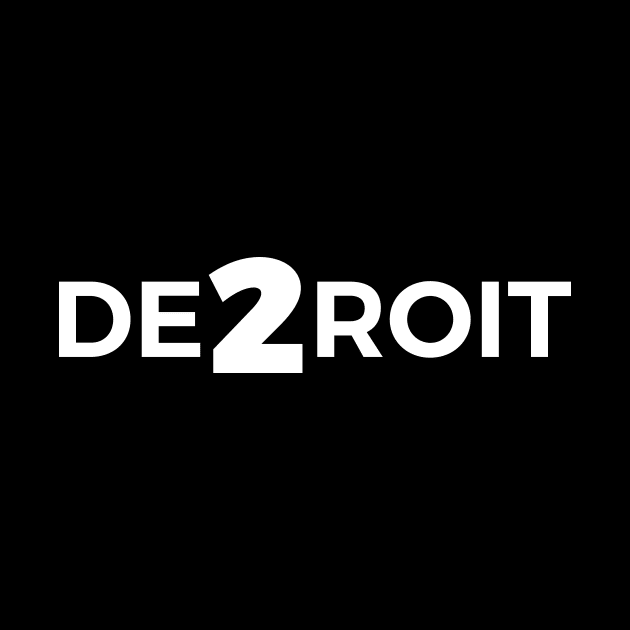 De2roit by De2roiters