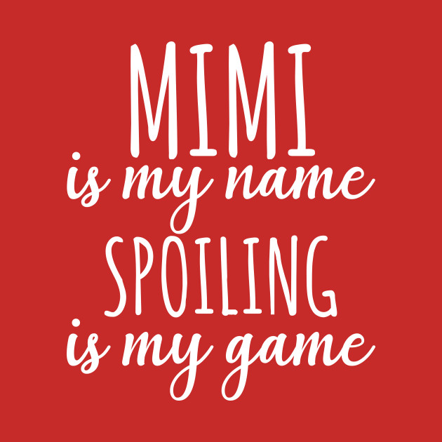 Mimi is my name spoiling is my game by animericans