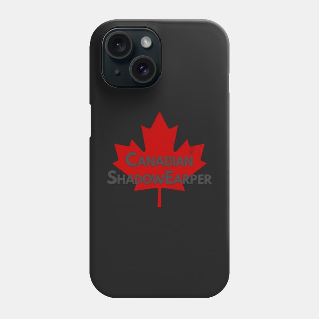 Canadian Shadow Earper Phone Case by VikingElf