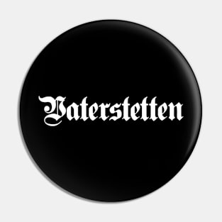 Vaterstetten written with gothic font Pin