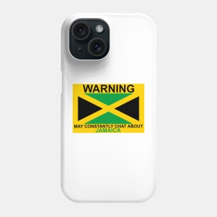 Warning May Constantly Chat About JAMAICA Phone Case