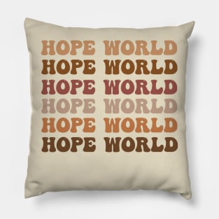 hope world neutral aesthetic Pillow