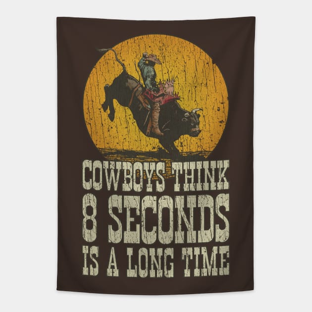 Cowboys Think 8 Seconds Is a Long Time 1992 Tapestry by JCD666