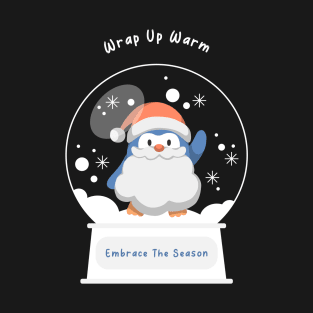 Wrap up warm and embrace the season T-Shirt