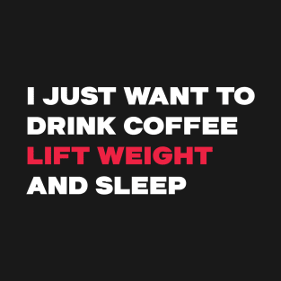 Caffeine, Lift, Sleep Repeat T-Shirt