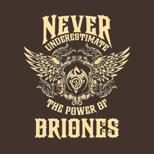 Briones Name Shirt Briones Power Never Underestimate T-Shirt