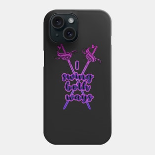 Bi Swords - I Swing Both Ways Phone Case