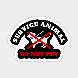 Service Animal Humor, Service Animal Do Not Pet - Vintage Magnet