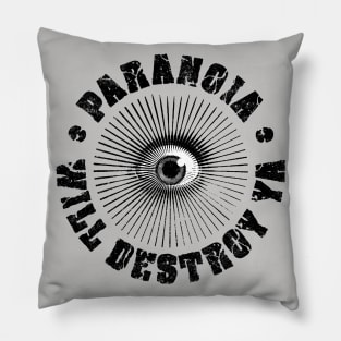 PARANOIA WILL DESTROY YA' Black & White Pillow