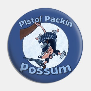 Pistol Packin Possum Pin