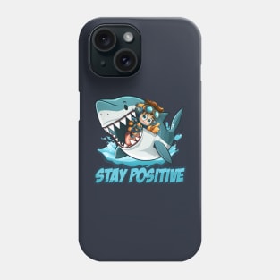 Stay Positive t-shirt sticker Phone Case