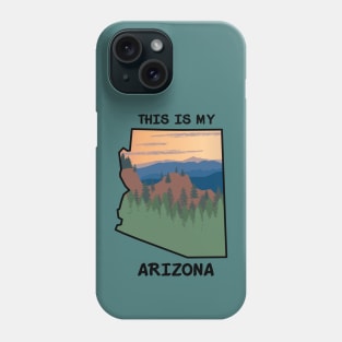 This is MY Arizona Phone Case