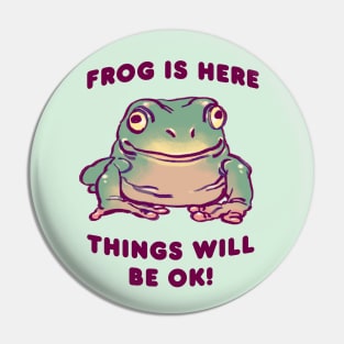 comforting cute green tree frog / frog is here things will be ok text quote Pin
