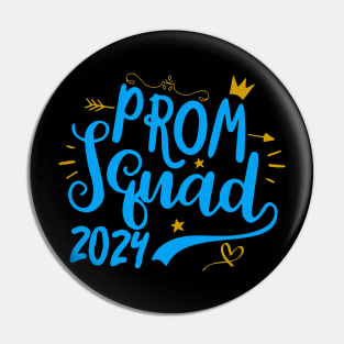 Prom Squad 2024 I Graduate Prom Class Of 2024 Pin