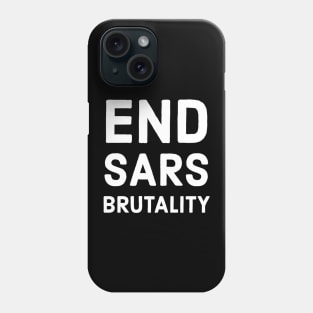 END SARS BRUTALITY Phone Case