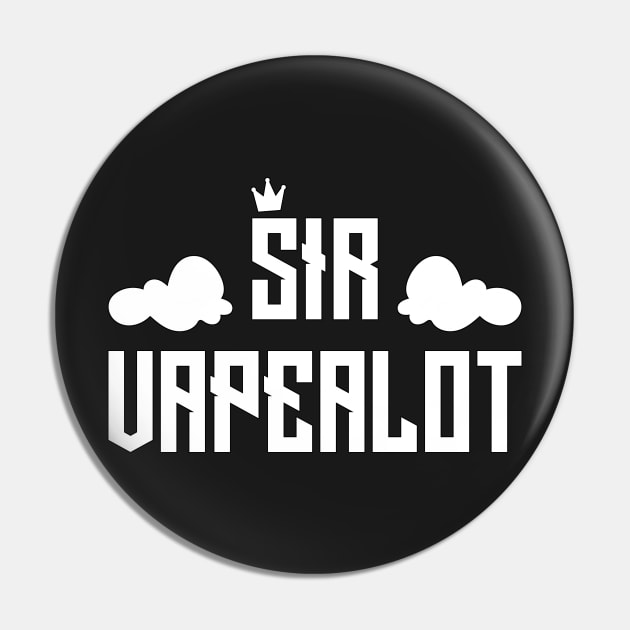 Sir Vape A Lot Funny Vaping Gifts Pin by B89ow