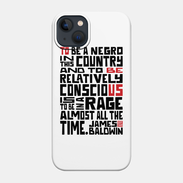 James Baldwin Quote - Black Lives Matter - Black Lives Matter - Phone Case