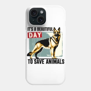 Its Beautiful Day To Save Animals Phone Case