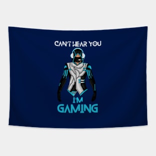 I Cant Hear You Im Gaming Tapestry