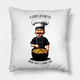 Funny Chef Sayings A cooks life motto Pillow