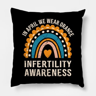 Infertility Awareness Week In April We Wear Orange Pillow