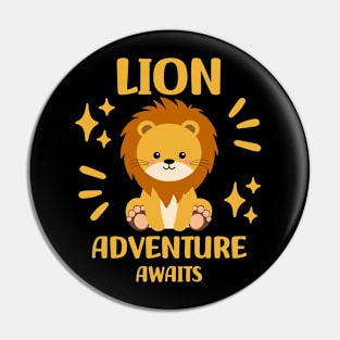Lion Adventure Awaits Pin