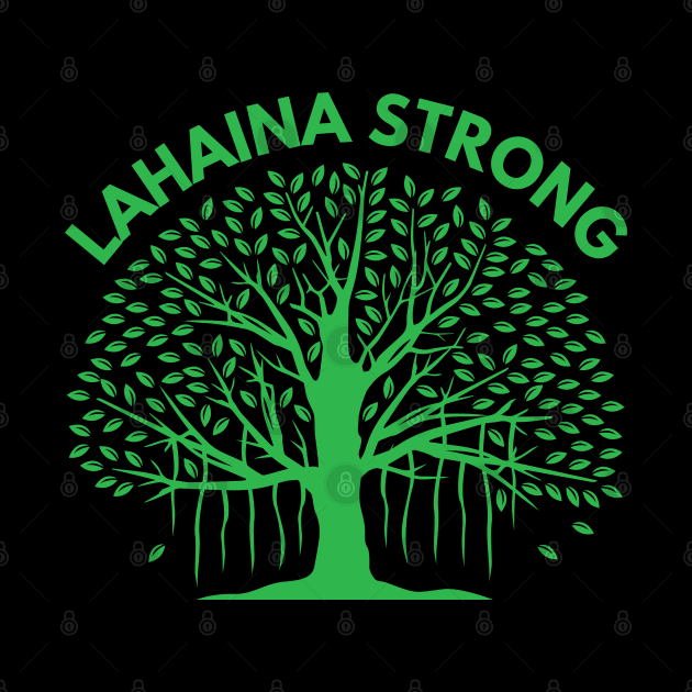 Lahaina Strong by MtWoodson