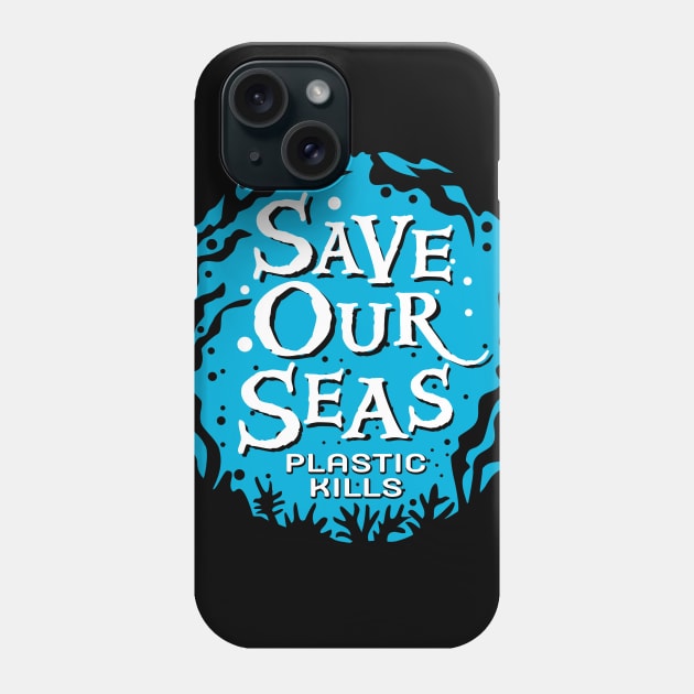 Save our seas Phone Case by teejaya