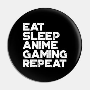 Eat Sleep Anime Gaming Repeat Funny Vintage Retro (White) Pin