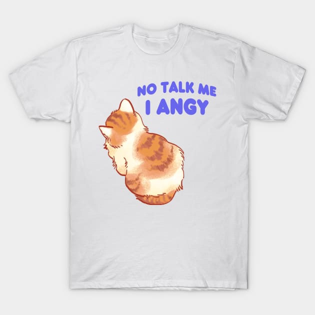 No talk me i angy small cat meme - Cat Memes - T-Shirt | TeePublic