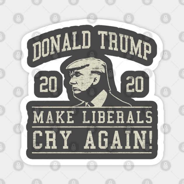 Donald Trump Make Liberals Cry Again Magnet by Designkix