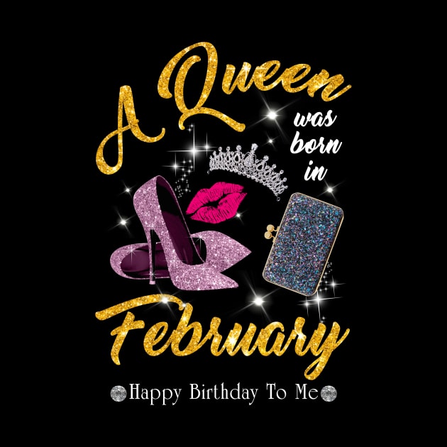 A Queen Was Born In February by TeeSky