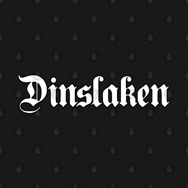 Dinslaken written with gothic font by Happy Citizen