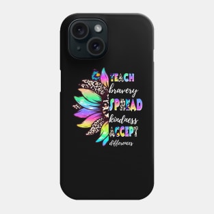 Sunflower Teach Bravery Spread Kindness Accept Differences Phone Case