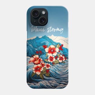 Maui Hawaii: Maui Strong Phone Case