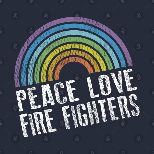 PEACE LOVE FIREFIGHTERS - RETRO RAINBOW by Jitterfly