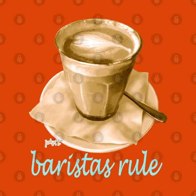 Baristas Rule by JohnT