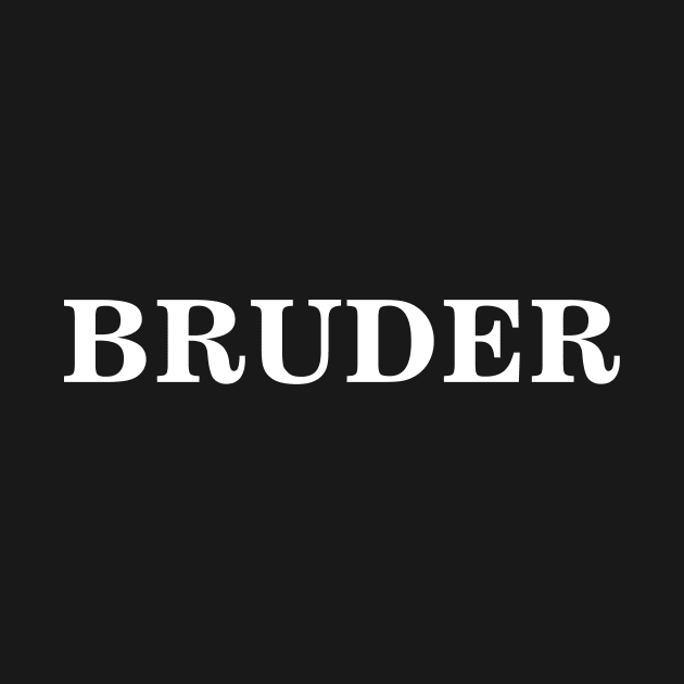 German word Bruder (brother) by BK55