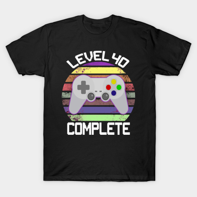 Level 40 Complete 40th Birthday Gamer Funny Gift - Level 40 Complete ...