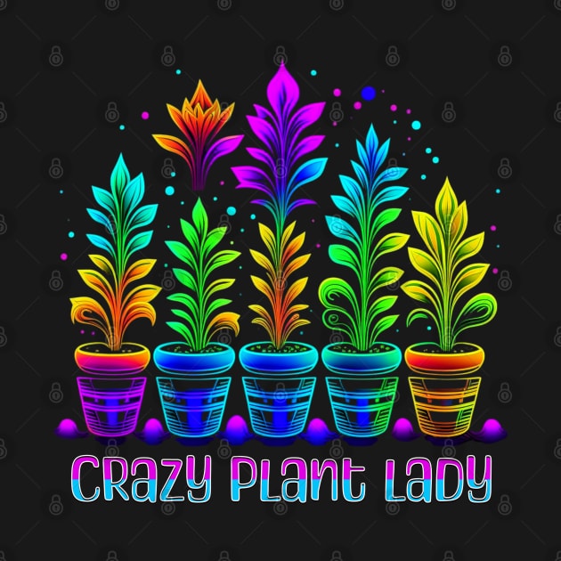 Crazy Plant Lady by TempoTees