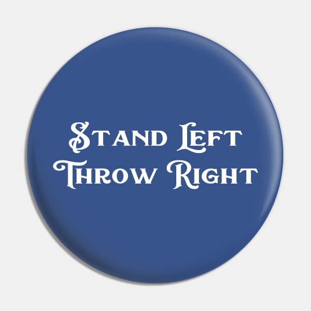 Stand left throw right Pin by AnnoyingBowlerTees