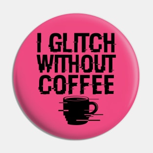 Cool Coffee Glitch Techie Meme Gift For Coffee Lovers Pin